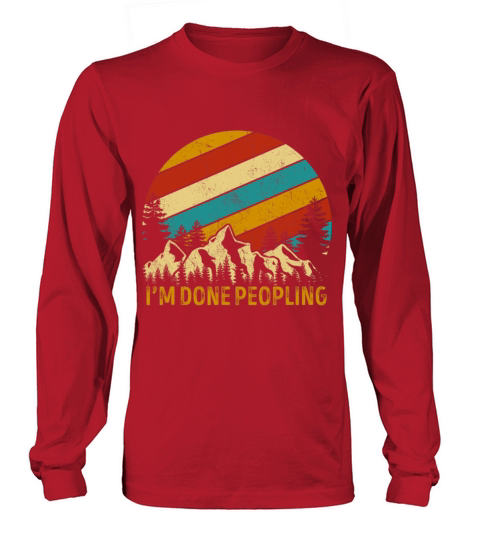 Vintage Im Done Peopling Summer Trip Camping Long sleeved Unisex