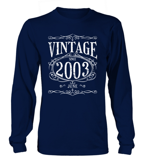 Vintage since June 2003 - Birthday Present Long sleeved Unisex