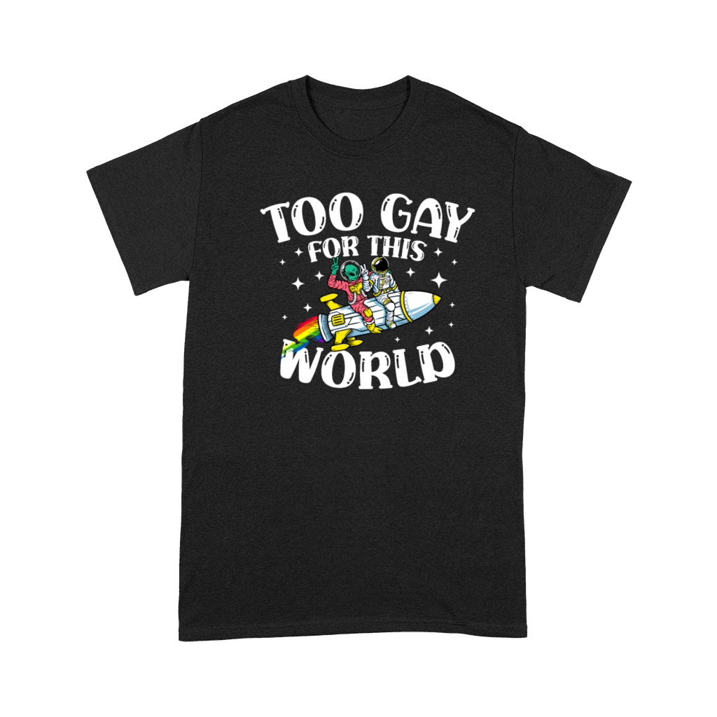Too Gay For This World Gay Pride Parade LGBTQ Premium T-shirt