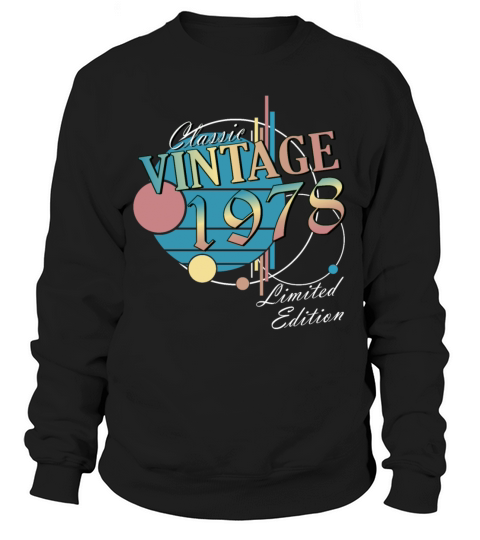 Vintage 1978 vintage retro vintage birthday Sweatshirt Unisex