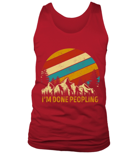 Vintage Im Done Peopling Summer Trip Camping Tank Top Unisex