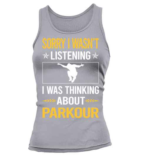 Sorry I Was Not Listening Parkour Tank top Woman