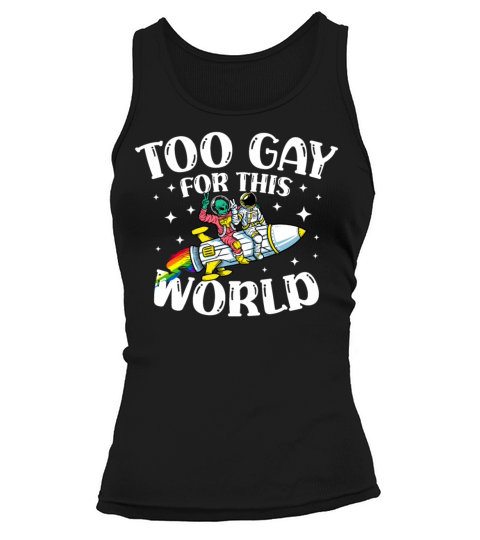 Too Gay For This World Gay Pride Parade LGBTQ Tank top Woman