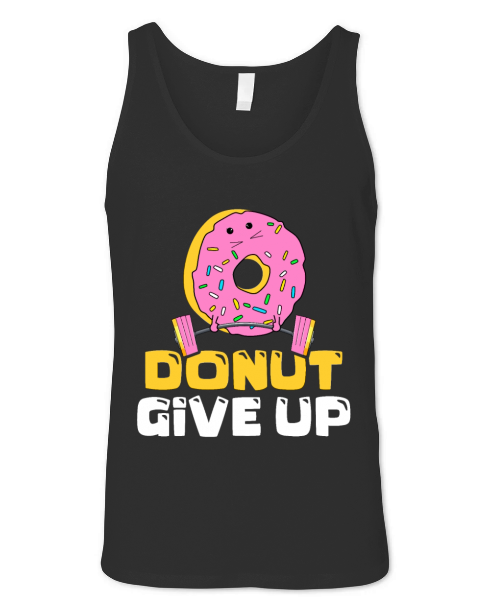 Donut Give Up Donut Eater Doughnut Donut Lover Unisex Jersey Tank