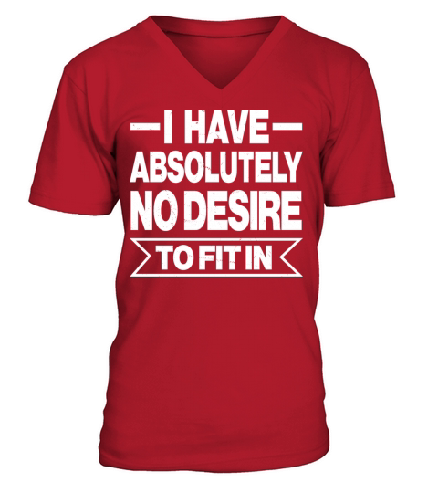 I Have Absolutely No Desire To Fit In Introvert V-Neck T-shirt