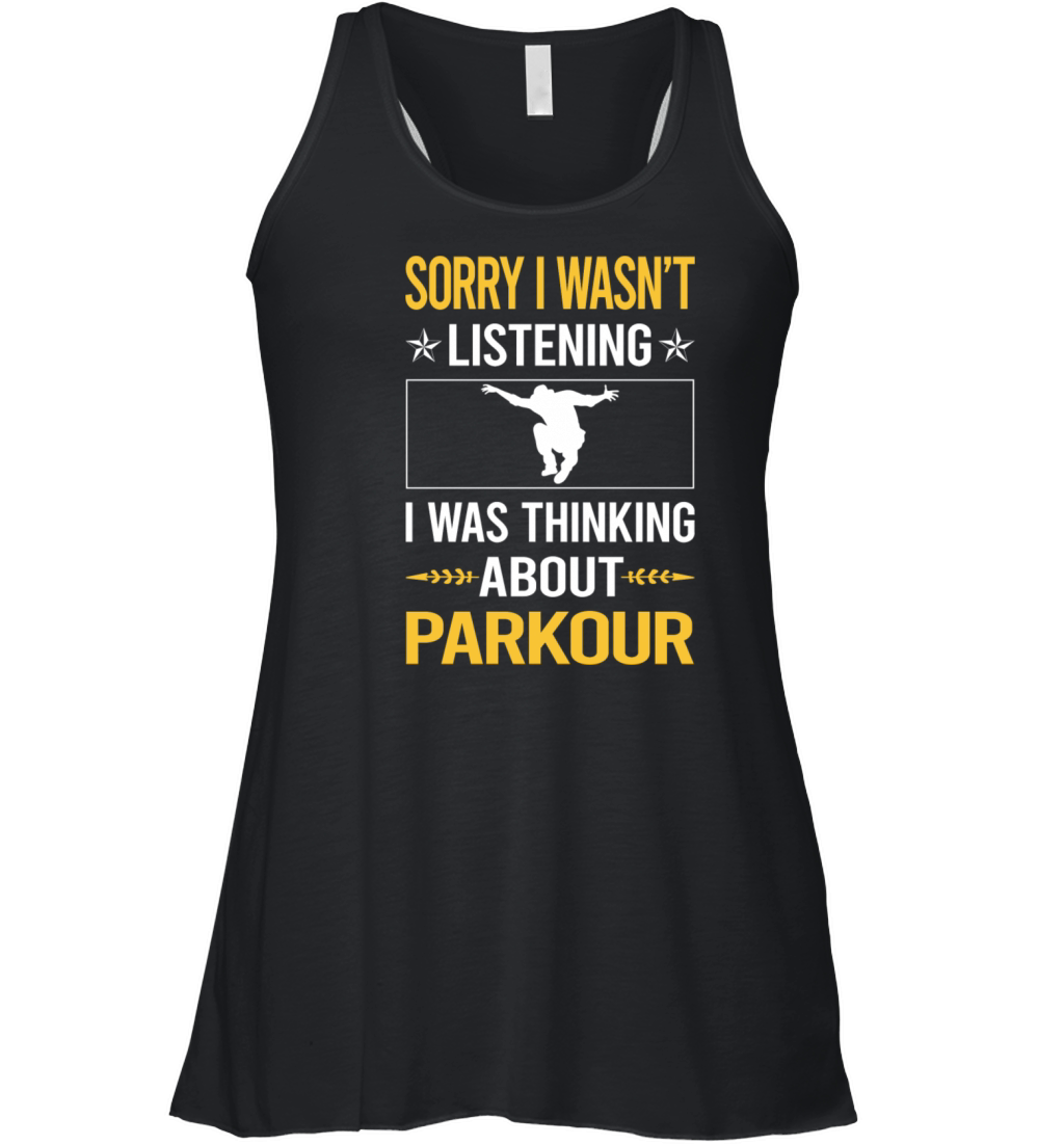 Sorry I Was Not Listening Parkour Women's Flowy Tank Top