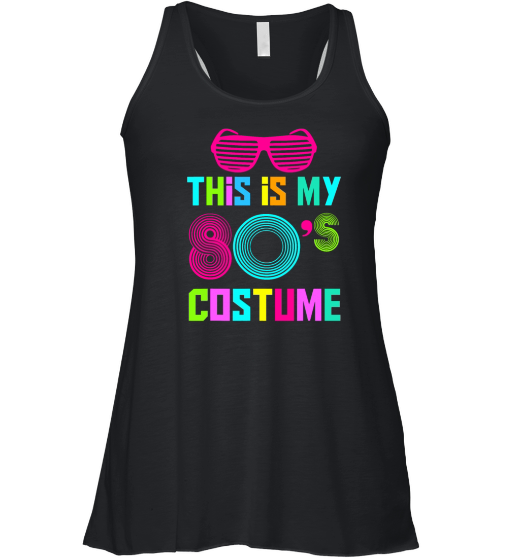 This is My 80s Costume Fancy eighties dress Partyb Women's Flowy Tank Top