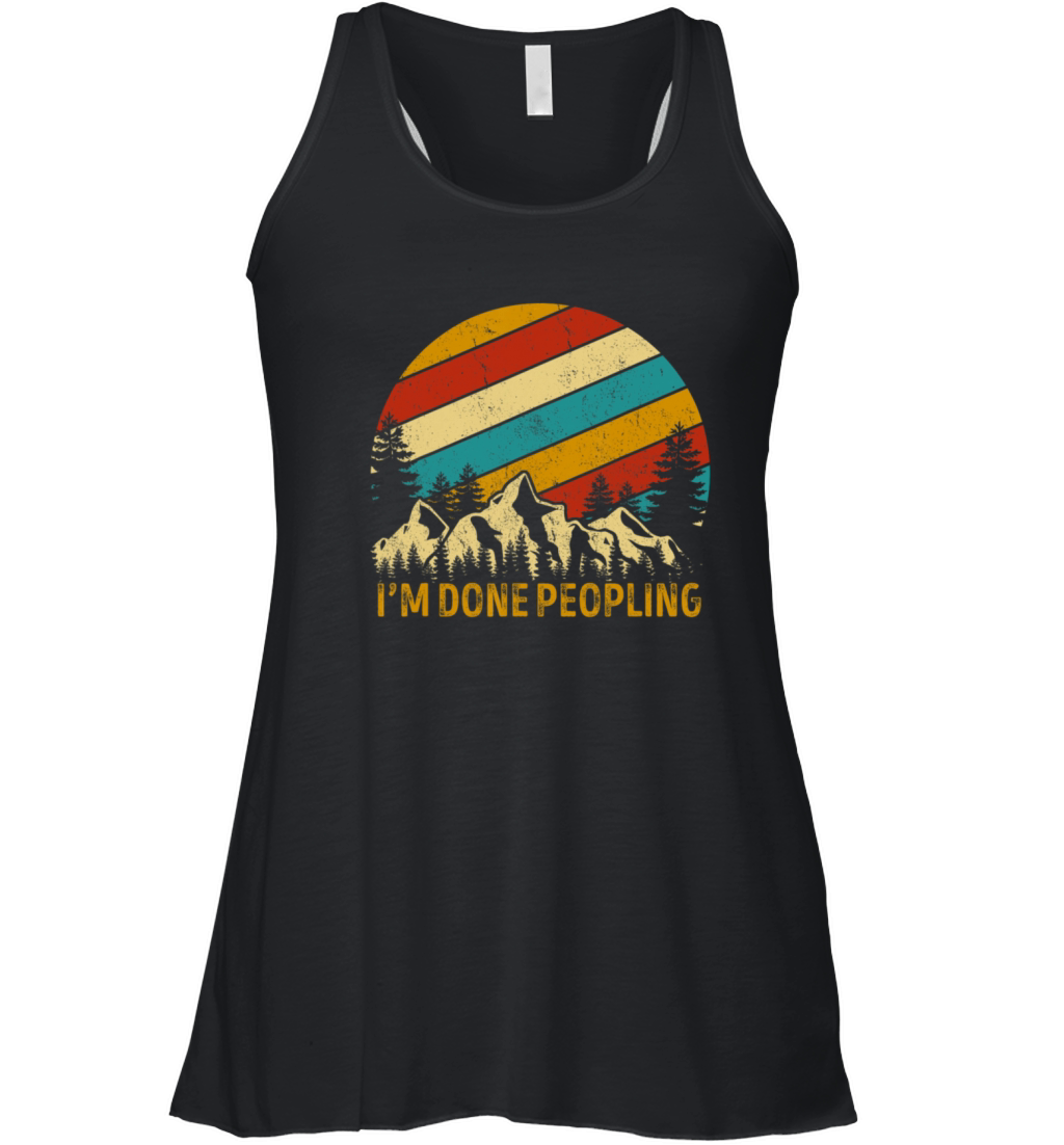 Vintage Im Done Peopling Summer Trip Camping Women's Flowy Tank Top
