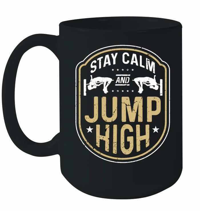 High Jump Stay Calm And Jump High Pole Vaulting Ceramic Mug