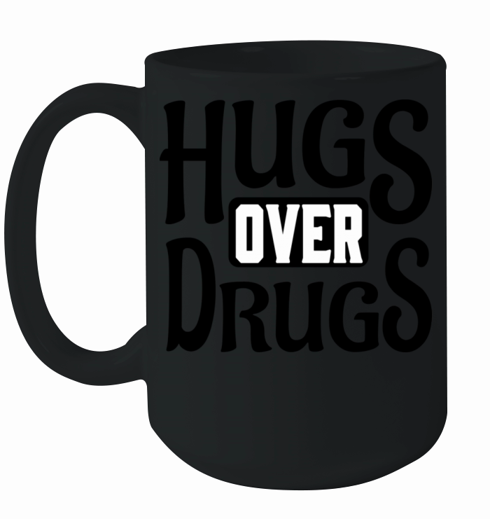 Hugs Over Drugs Ceramic Mug