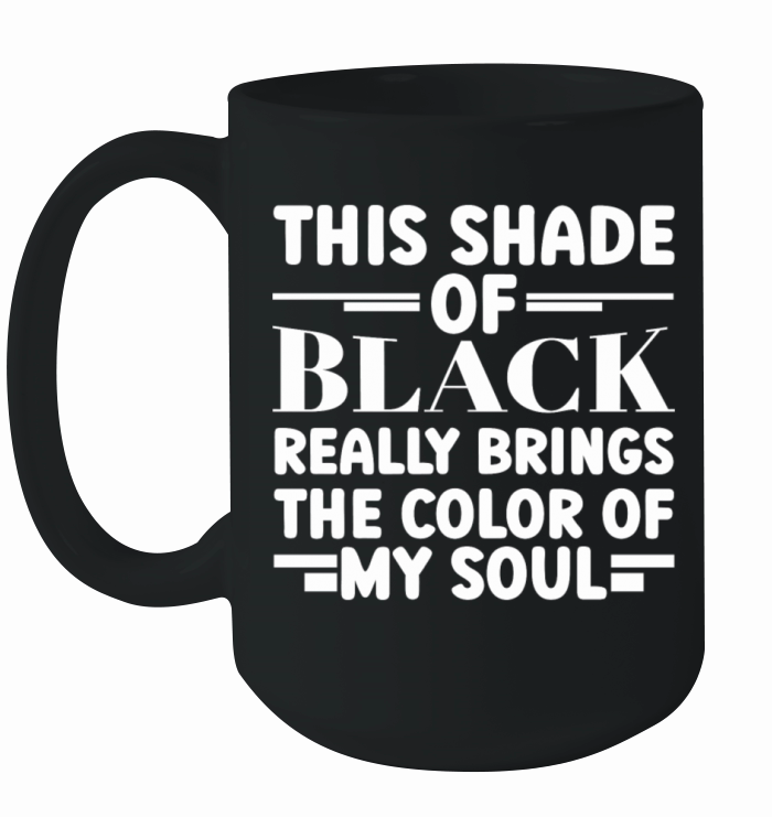 This Shade Of Black Really Brings Out The Color Ceramic Mug