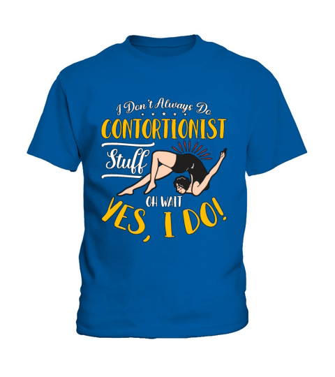 Contortion I Dont Always Do Aerial Hoop Backflip Kids T-Shirt
