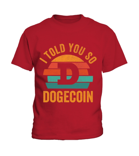 Dogecoin Crypto I Told You So Vintage Dogecoin Kids T-Shirt