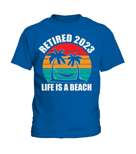 Retired 2023 Life Is A Beach Vintage Retirement Kids T-Shirt