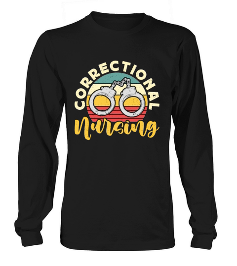 Correctional Nursing Retro Medicine Prison Nurse Long sleeved Unisex
