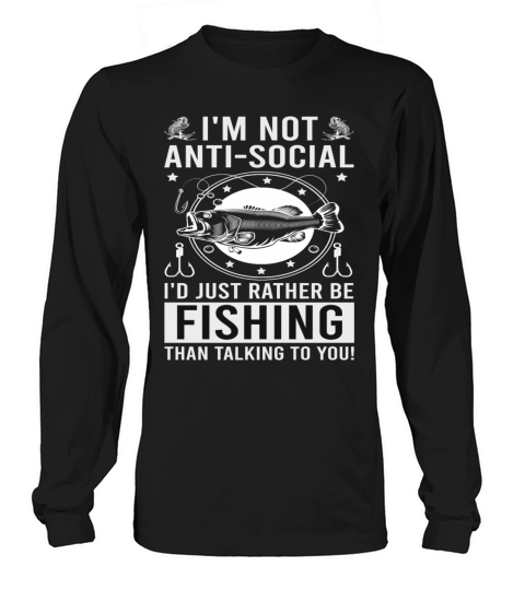 Funny Fishing Quote Humor Fisherman Fishing Lover Long sleeved Unisex