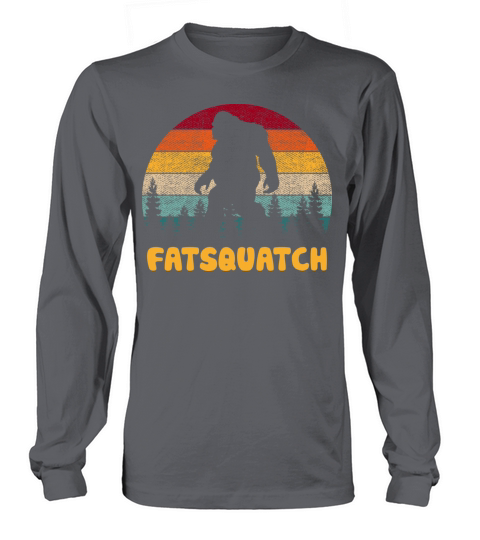Vintage Fatsquatch Funny Bigfoot Sasquatch Long sleeved Unisex