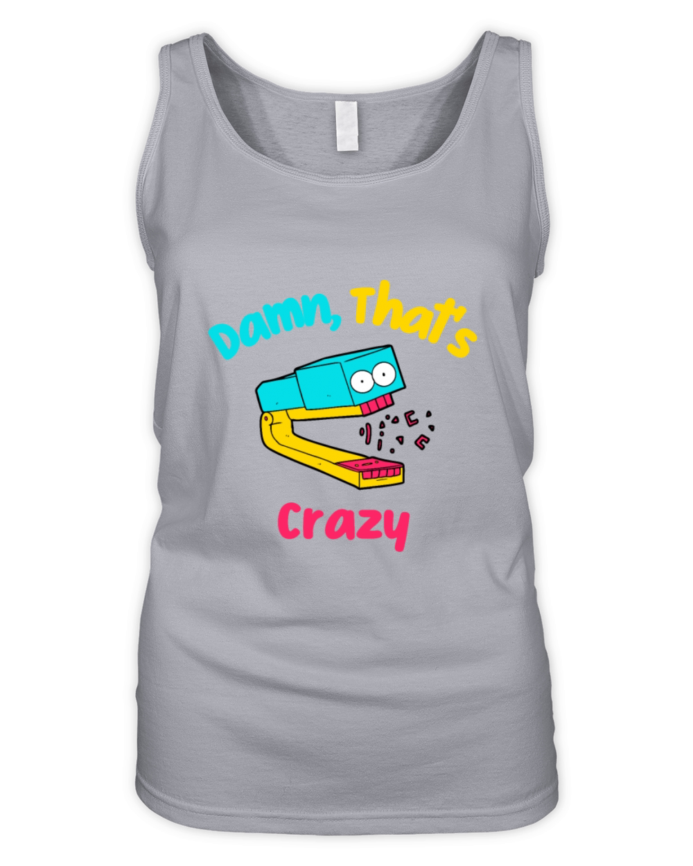 Damn That s Crazy Organic Women's Tank Top