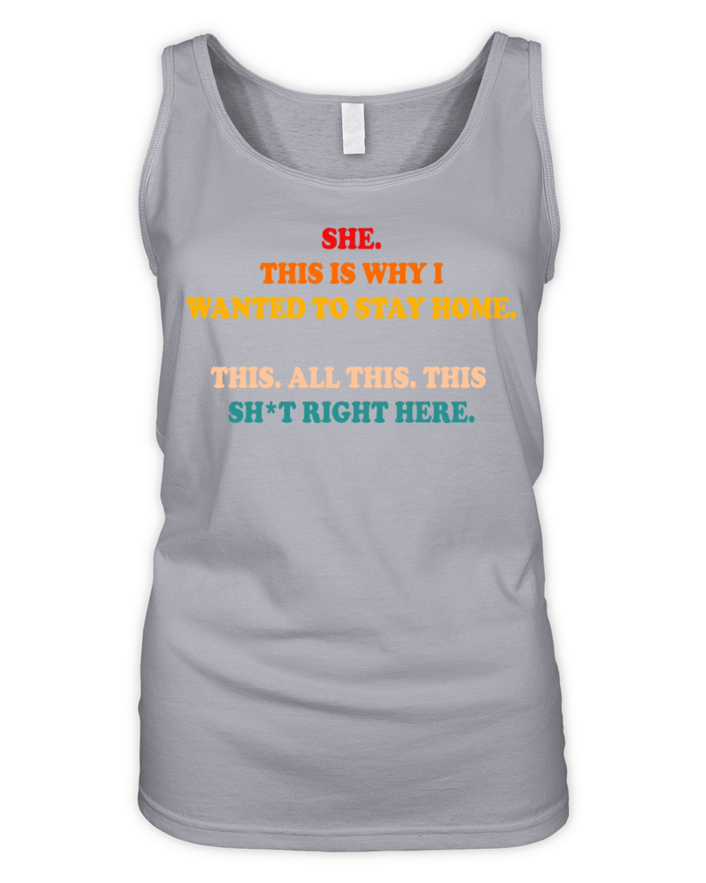 She This Is Why I Wanted To Stay Home Organic Women's Tank Top