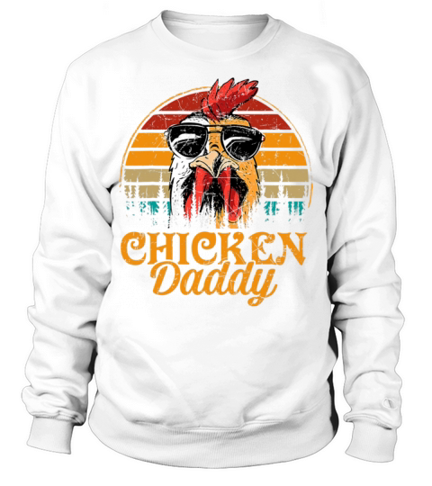 Chicken Daddy Vintage Poultry Farmer Funny Father Sweatshirt Unisex