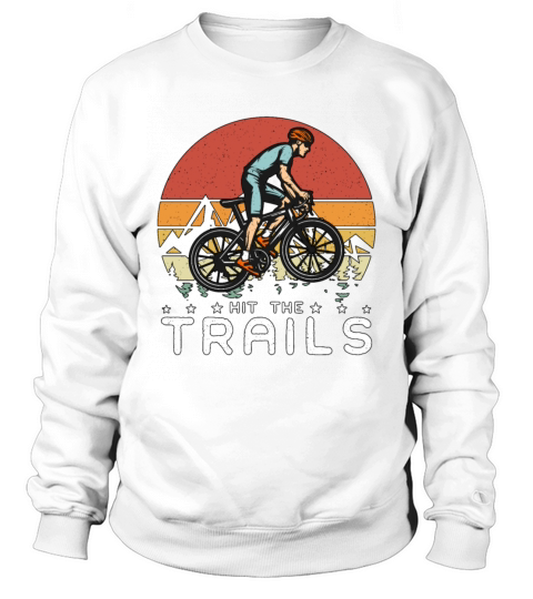 Mountain Bike Hit The Trails Retro Loves Bicycle Sweatshirt Unisex
