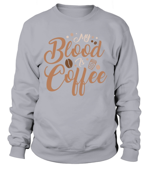 My Blood is Coffee Barista Queen Latte Art Coffee Sweatshirt Unisex