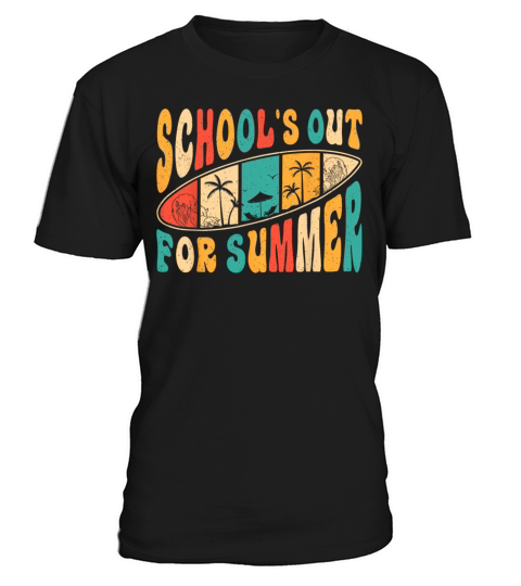 Retro Last Day Of School Schools Out For Summer T-Shirt Unisex