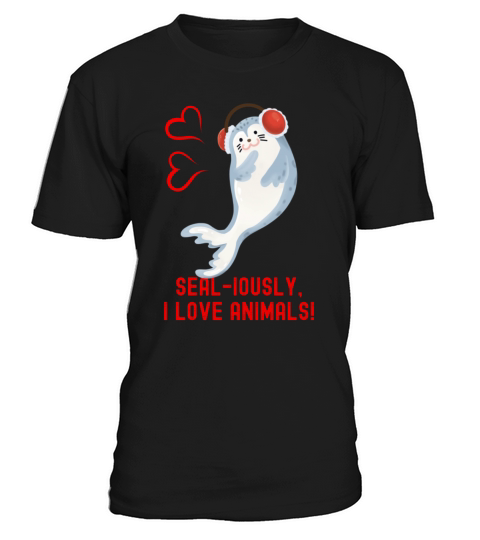 Seal Pun Sealiously I Love Animals Cute Funny Anim T-Shirt Unisex