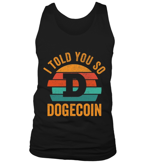Dogecoin Crypto I Told You So Vintage Dogecoin Tank Top Unisex