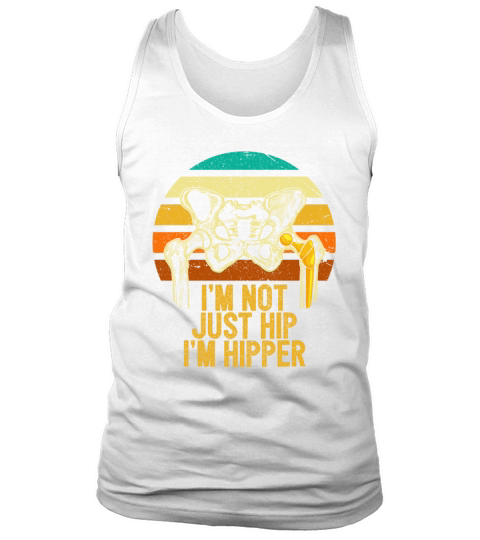 Im Not Just Hip Surgery Broken Hip Replacement Tank Top Unisex