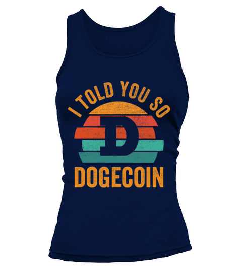 Dogecoin Crypto I Told You So Vintage Dogecoin Tank top Woman