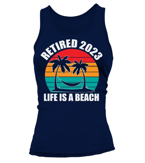 Retired 2023 Life Is A Beach Vintage Retirement Tank top Woman