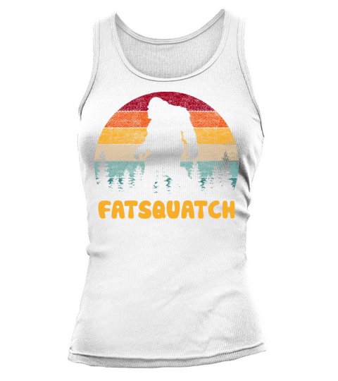 Vintage Fatsquatch Funny Bigfoot Sasquatch Tank top Woman