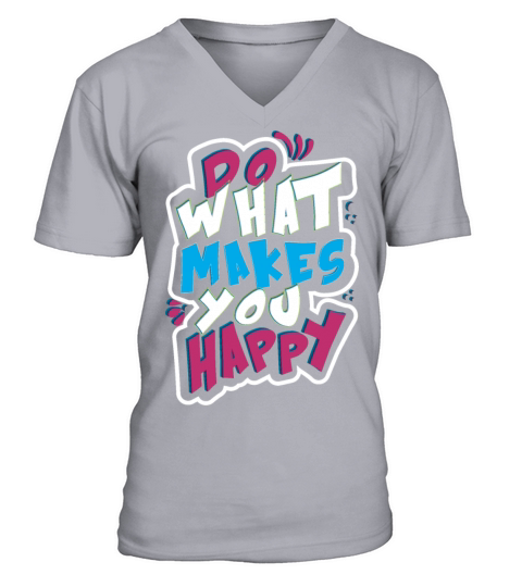 do what makes you happy vintage V-Neck T-shirt