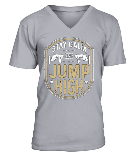 High Jump Stay Calm And Jump High Pole Vaulting V-Neck T-shirt