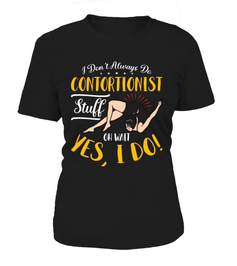 Contortion I Dont Always Do Aerial Hoop Backflip Women's T-Shirt