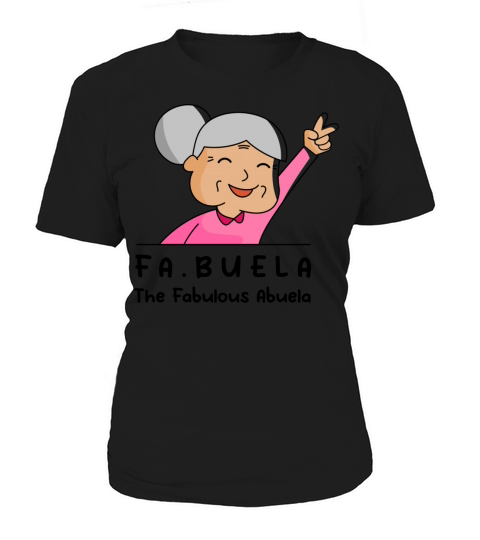 Fabuela the Fabulous Abuela Women's T-Shirt