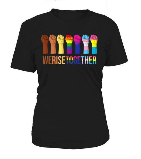 We Rise Together Black LGBT Gay Pride Support Women's T-Shirt