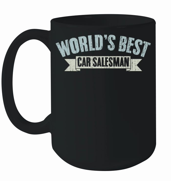 Cool Automobile Dealership For The Worlds Best Ceramic Mug