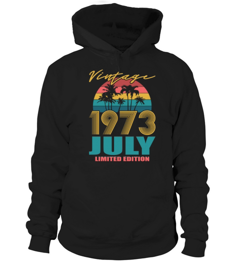 50th birthday july 1973 vintage 1973 Hoodie Unisex