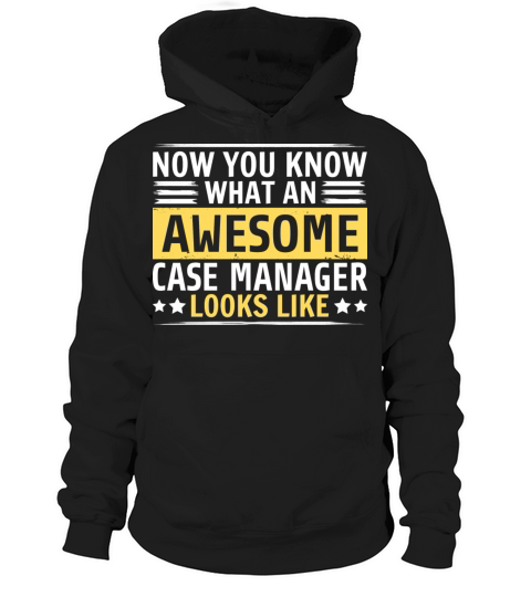 Funny Case Manager Hoodie Unisex
