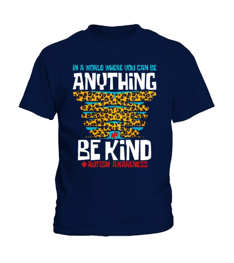 In A World Where You Can Be Anything Be Kind Kids T-Shirt