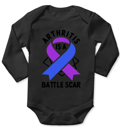 Arthritis Is A Battle Scar Rheumatoid Arthritis Long Sleeve Baby One-Piece