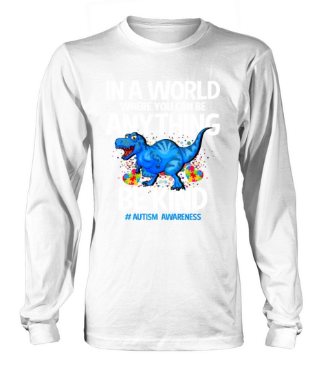 In A World Where You Can Be Anything Be Kind Long sleeved Unisex
