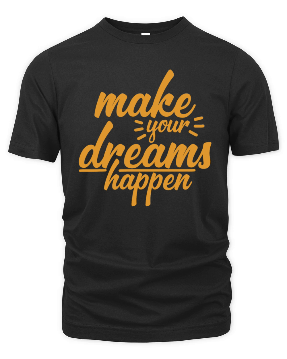 make your dreams happen Organic Unisex T-shirt