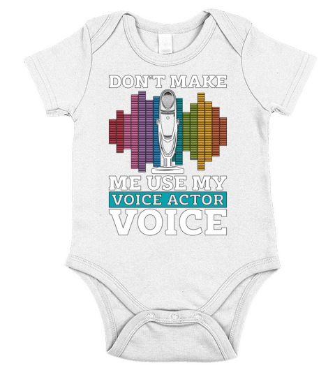Voice Actor Dont Make Me Use My Voiceover Acting Short Sleeve Baby One-Piece