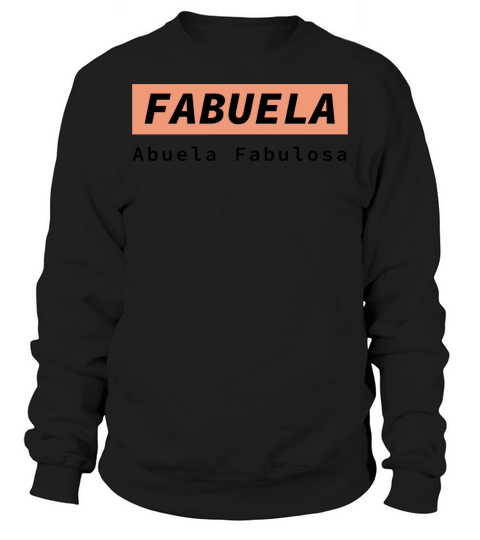 Fabuela Abuela Fabulosa Sweatshirt Unisex