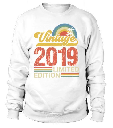 Retro Vintage 2019 Limited Edition Sweatshirt Unisex