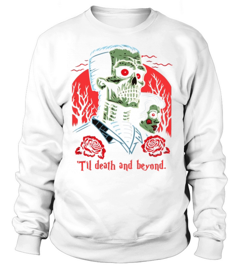 Til death and beyond a zombie couple love Sweatshirt Unisex