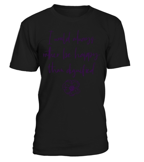 Jane Eyre Quote I Would Always Rather Be Happy T-Shirt Unisex